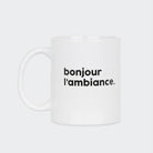 TASSE BONJOUR L AMBIANCE